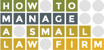 How To Manage A Small Law Firm